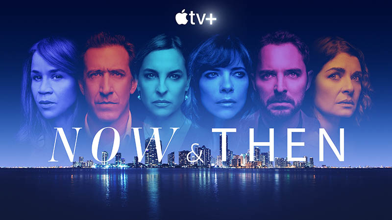 Now & Then es la primera serie española de Apple TV+