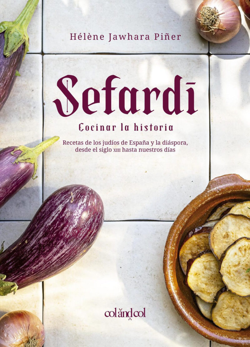 Serfadí, Cocinar la Historia: la gastronomía judio-sefardí
