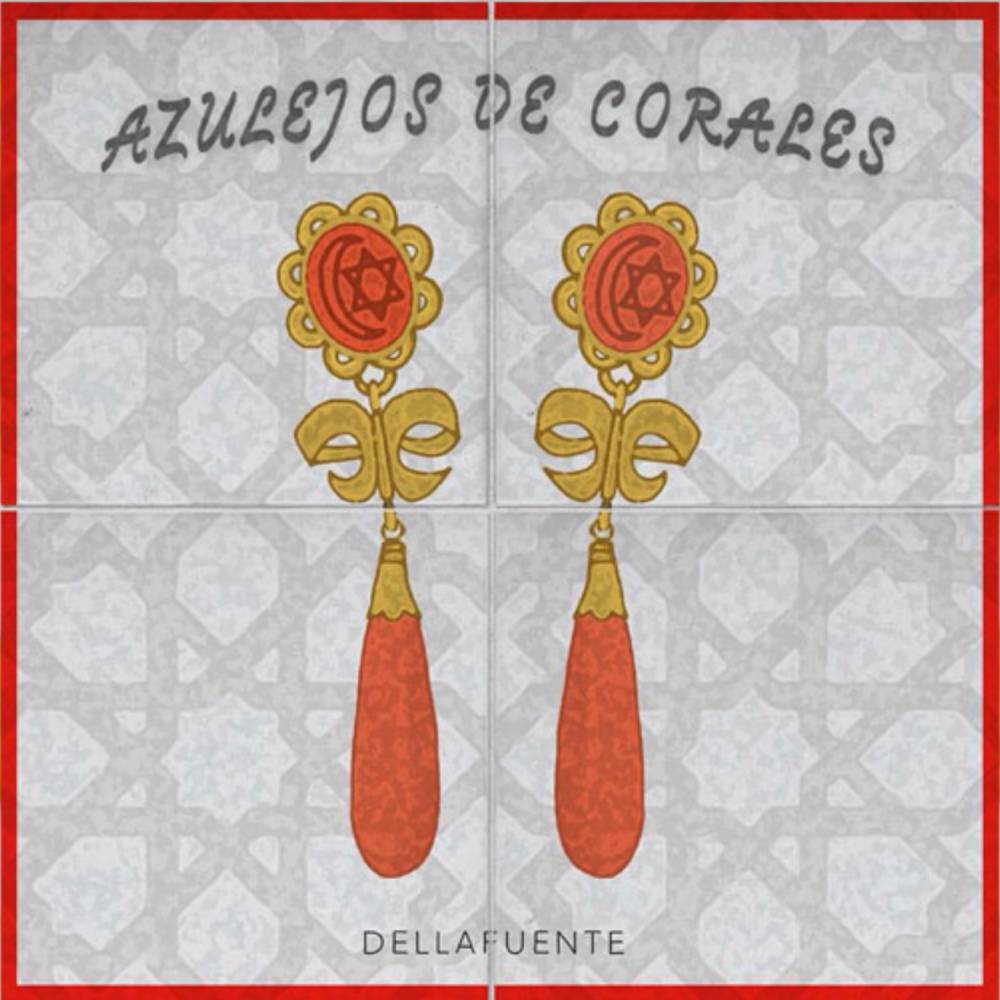 Dellafuente azulejos de corales primer disco decimo aniversario flamenco rap trap 