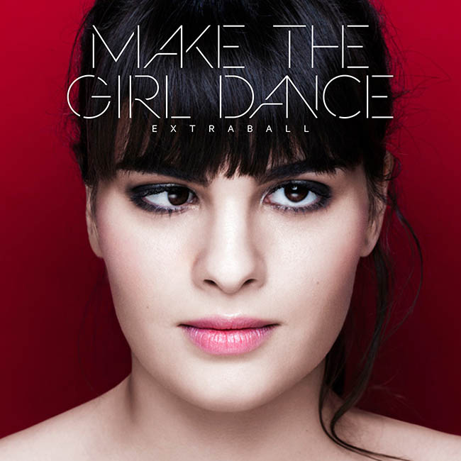 MAKE THE GIRL DANCE